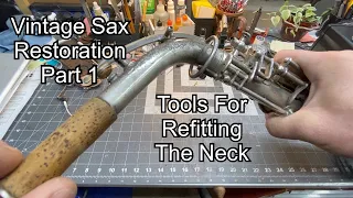 Vintage Sax Restoration 1- Tools For Refitting the Neck- band instrument repair- Wes Lee Music