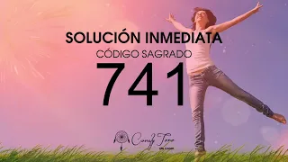 Solución Inmediata con el Código Sagrado 741