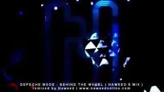 Depeche Mode - Behind The Wheel ( Naweed 8 Mix )