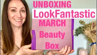 Unboxing MARCH LookFantastic Beauty Box