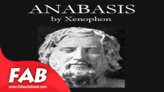 Anabasis Full Audiobook by XENOPHON by War & Military, Memoirs, Antiquity Audiobook