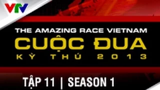 CUỘC ĐUA KỲ THÚ 2013 | SEASON 1 | Tập 11 [FULL HD]