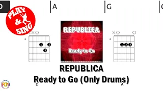 REPUBLICA   Ready to Go FCN GUITAR CHORDS & LYRICS - ONLY DRUMS