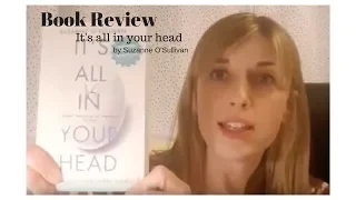 My review of It's All In Your Head by Suzanne O'Sullivan