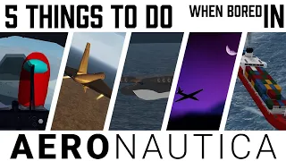 5 Things to Do When Bored in Aeronautica