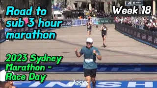 Road to Sub 3 Hour Marathon (Week 18) | 2023 Sydney Marathon - Race Day