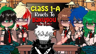 Class 1A Reacts To Bakugo + His D3ath || BNHA/MHA || Spoiler Warnings! || Ft. DekuSquad || Gacha