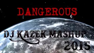 David Guetta- Dangerous (DJ Kazek Mashup 2015)