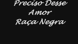 Raça negra - Preciso desse amor