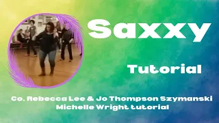 Saxxy line dance tutorial Intermediate choreography by Rebecca Lee & Jo Thompson Szymanski