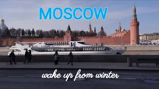 Moscow wake up from winter.