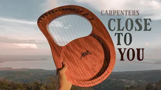 CLOSE TO YOU (Carpenters) Lyre Harp Cover