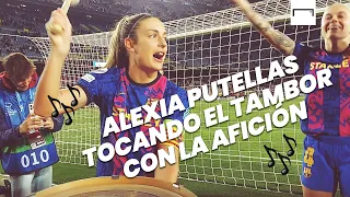 Alexia Putellas toca el tambor con la afición para celebrar la victoria - Emoción total del Barça