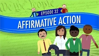 Affirmative Action: Crash Course Government and Politics #32