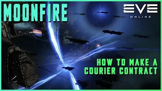 MOONFIRE Service Provider, EVE Online's Largest Courier Service - How to Make a Courier Contract