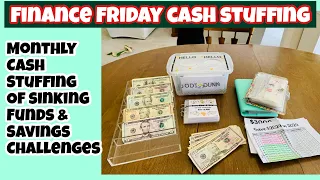 CASH STUFFING OF SINKING FUNDS & SAVINGS CHALLENGES/ Finance Friday monthly stuffing