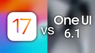 iOS 17 vs One UI 6.1 UIs!