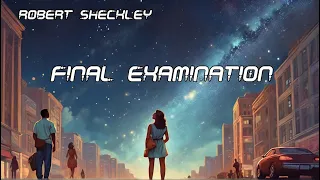 📚 Robert Sheckley – Final Examination | 🔭 Science Fiction Short Story (Sci-Fi)