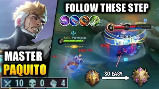 TIPS TO MASTER PAQUITO AND WIN 100% EVERYTIME | FOLLOW THESE STEPS TO PUSH SOLO RANK | MLBB