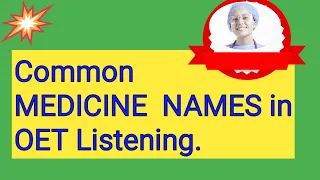 OET Speaking And Writing. Commonly using medicines in OET LISTENING TEST.