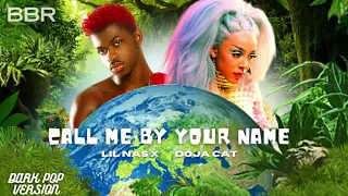 Lil Nas X - Call Me By Your Name ft. Doja Cat (DARK POP VERSION) (AUDIO) [MASHUP]