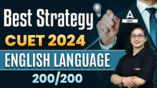 How to Score 200/200 in CUET 2024 ? English Language Strategy 🔥✅📝