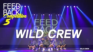 WILD CREW | 2017 FEEDBACK COMPETITION VOL.5 | FEEDBACK4UR | FEEDBACKKOREA