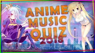 🔥 ANIME OPENING QUIZ 2018 [EASY-HARD] +30 OP