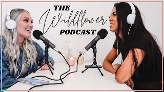 WHAT DOES IT LOOK LIKE TO BE WILD FOR THE LORD IN TODAY'S WORLD? | The Wildflower Podcast