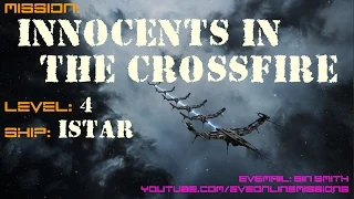 EVE Online. Innocents in the crossfire lvl 4 mission. Ishtar