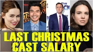 Last Christmas || Real Salary of Cast || Hollywood Movies || Emilia Clarke, Henry Golding