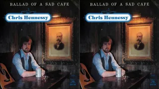 Chris Hennessy - Ballad Of A Sad Cafe [Full Album] (1978)