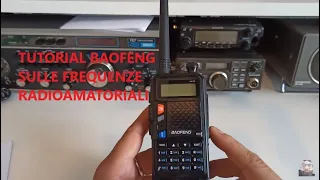 Radioamatori-Tutorial per usare i Baofeng sulle FREQUENZE RADIOAMATORIALI
