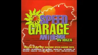 Speed Garage Anthems in Ibiza CD 1