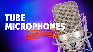 What Is a Tube Microphone?