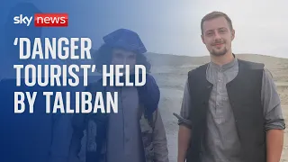 'Danger tourist' held by Taliban in Afghanistan