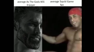 average Squid Game fan vs average As The Gods Will enjoyer