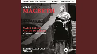 Macbeth, Act 4: "Una macchia è qui tuttora" (Lady Macbeth, Doctor, Lady) (Live)