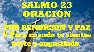 PSALM 23 PRAYER FOR BLESSING AND PEACE For when you are feeling sad and distressed