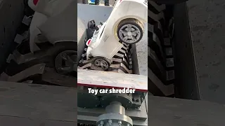 Big toy car shredder