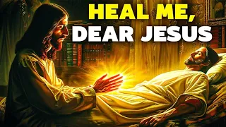 HEAL ME DEAR JESUS - Most Powerful And Unfailing Miracle Prayer To Jesus For Healing Miracle