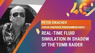 Real-Time Fluid Simulation in Shadow of the Tomb Raider / Peter Sikachev, Eidos Montreal