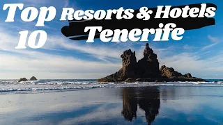 Tenerife Spain 🇪🇸 | Top 10 Best Resorts & Hotels 2022