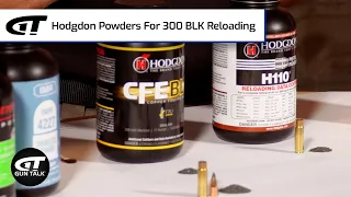 Hodgdon Powders For 300 BLK Reloading | Gun Talk Media