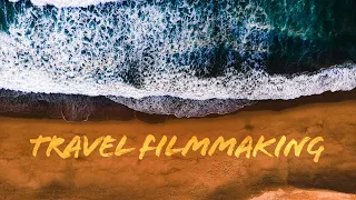 Travel Filmmaking 101 (feat. Jamey Lee)