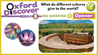 Oxford Discover 5 | Big Question 5 | What do different cultures give to the world? | Opener