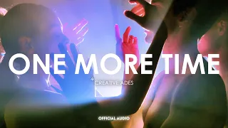 Creative Ades, CAID, HOTLOVER. - One More Time [Exclusive Premiere]