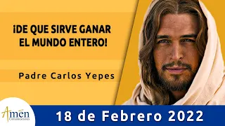 Evangelio De Hoy Viernes 18 Febrero 2022 l Padre Carlos Yepes l Biblia l  Marcos 8,34-9,1 | Católica