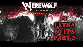 WEREWOLF THE APOCALYPSE EARTHBLOOD Gameplay Walkthrough Part 2 FULL GAME - No Commentary