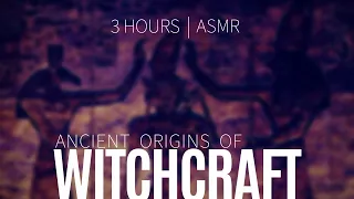 The History and Origins of Witchcraft (3 HOURS) | ASMR whisper